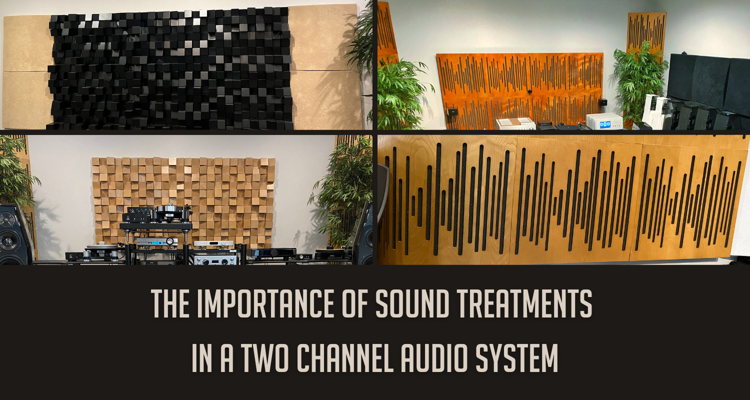 The Importance of Sound Treatments in a Two Channel Audio System